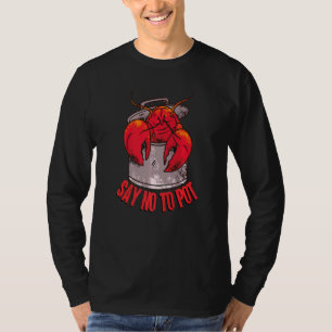 Camiseta Diga Não Ao Pote De Lagosta De Lagosta Para Cajun 