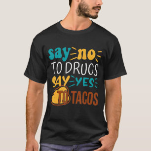 Camiseta Diga "Não" Às Drogas Que Dizem "Sim" Aos Tacos Red