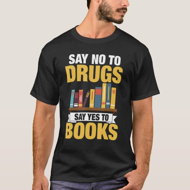 Camiseta Diga Não Para Drogas Dizer Sim Para Livros (Frente)