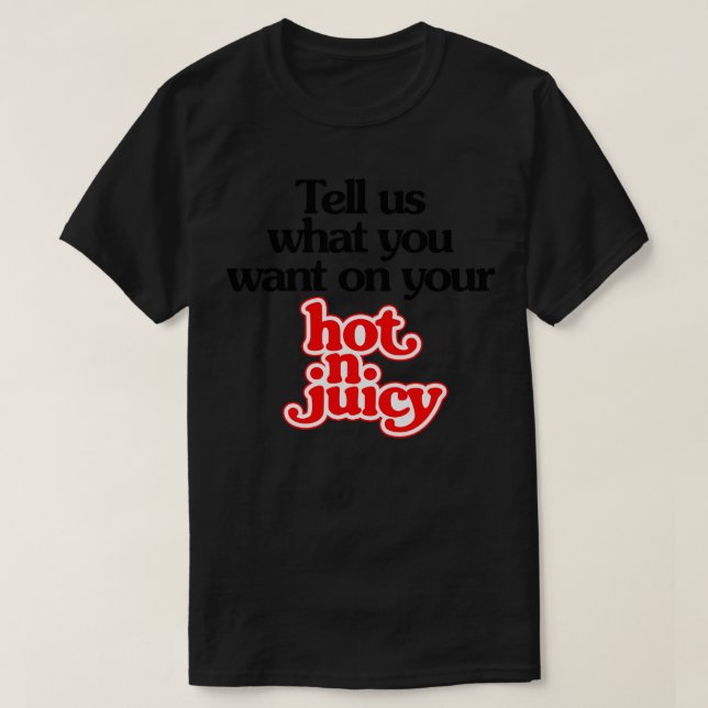 Camiseta diga-nos como você quer seu hambúrguer quente dos  (Frente do Design)