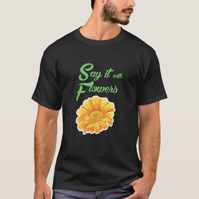 Camiseta diga-o com flores (Frente)