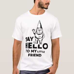 Camiseta Diga Olá Ao Meu Amigo Garden Gnomo Engraçado