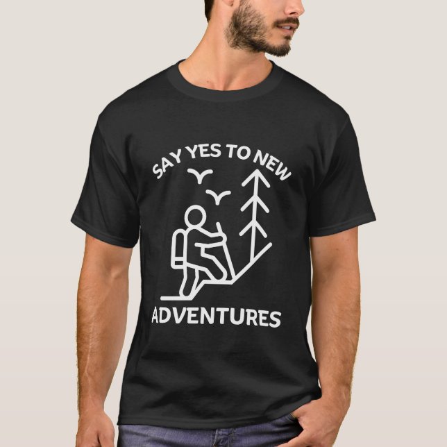 Camiseta Diga sim a novas aventuras (Frente)