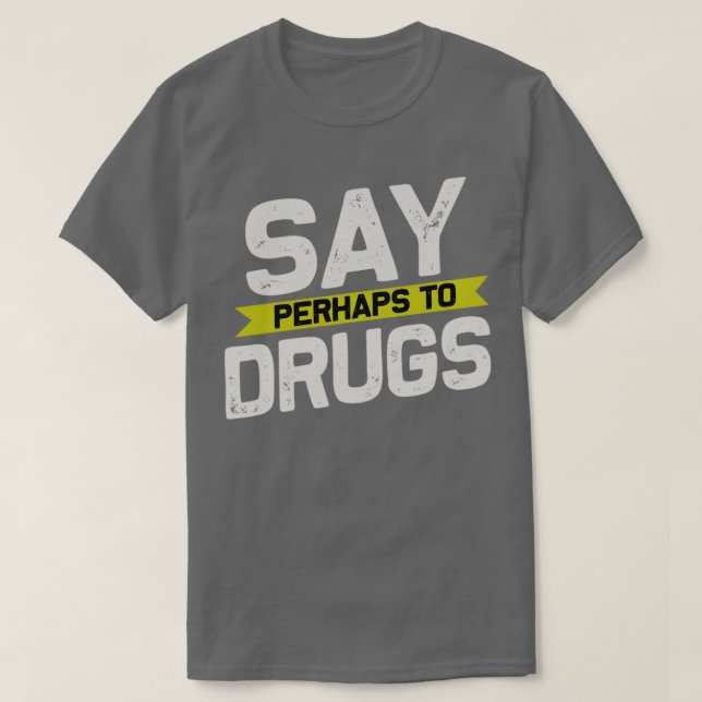 Camiseta Digam, talvez, sobre a droga2 (Frente do Design)