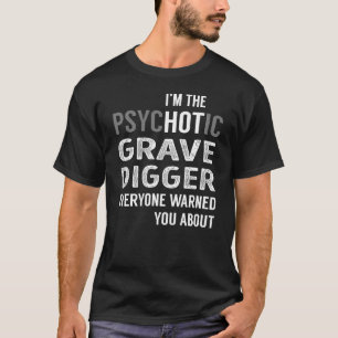 Camiseta Digger de Grave PsycHOTic