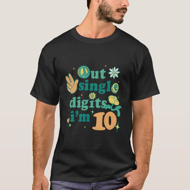 Camiseta Dígitos De Solteiro Do Peace Out Eu Sou 10 Meninas (Frente)