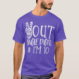 Camiseta Dígitos De Solteiro Do Peace Out Im 10 Crianças