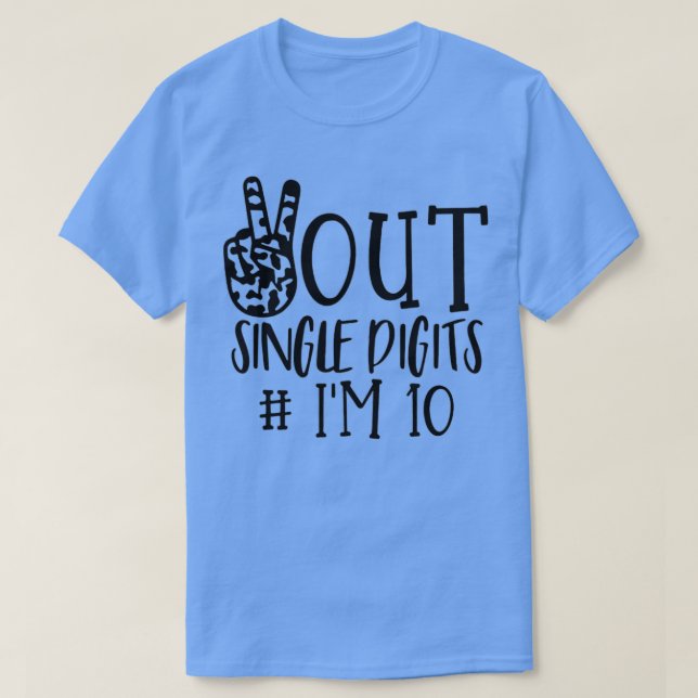 Camiseta Dígitos De Solteiro Do Peace Out Im 10 Crianças (6 (Frente do Design)