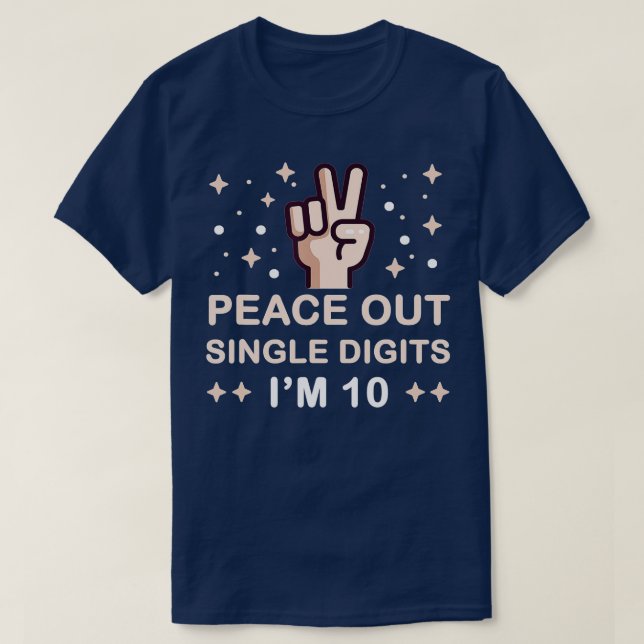Camiseta Dígitos De Solteiro Do Peace Out Im 10 Crianças (7 (Frente do Design)