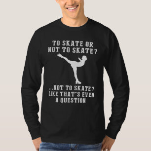 Camiseta Dilema De Rir-Vergonha De Pé-Gelo: Para Skate ou N
