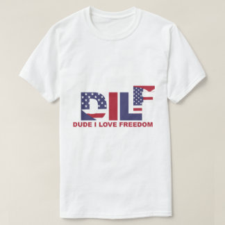 Camiseta Dilf Dude I Love Freedom