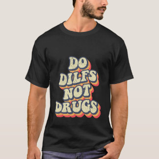 Camiseta Dilfs não retro retro-groovy engraçado Dilf Pullov