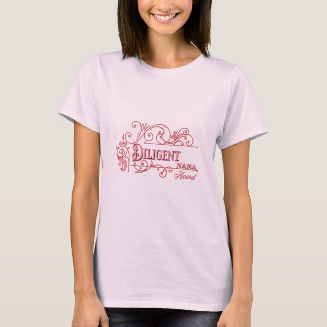Camiseta Diligent Mãe (Frente)