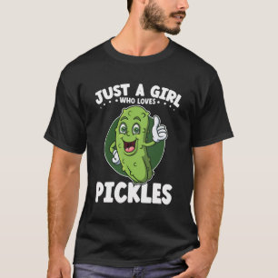 Camiseta Dill Apenas Uma Menina Que Ama Picles Engraçados