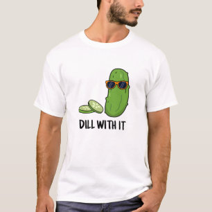Camiseta Dill Com Ele Engraçado Pickle Pun