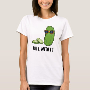 Camiseta Dill Com Ele Engraçado Pickle Pun