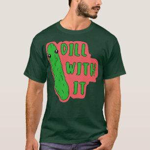 Camiseta Dill com o trocadilho Funny kawaii