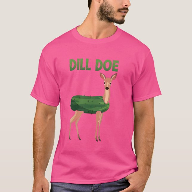 Camiseta Dill Doe Engraçado Deer Pickle Memle Dill Doe (Frente)