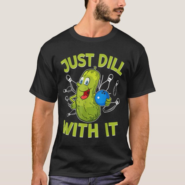 Camiseta Dill engraçado com bola de boliche de picles amant (Frente)