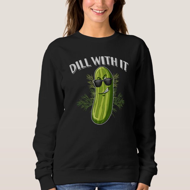 Camiseta Dill Pickle Cucumber Pun Dill With It (Frente)