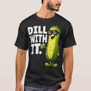 Camiseta Dill With It Divertido Pepino Com Óculos Legume