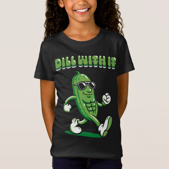 Camiseta Dill with It Pickle Pun Girl (Frente)