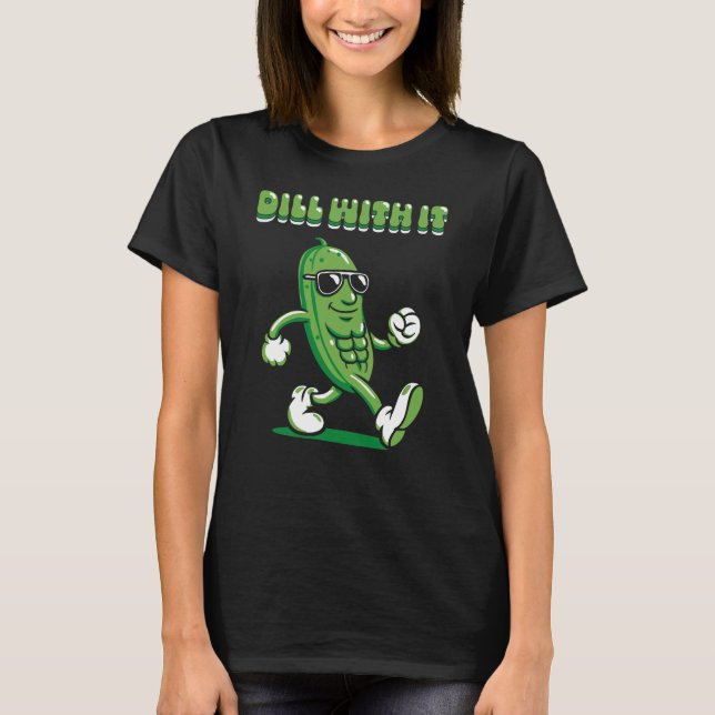 Camiseta Dill with It Pickle Pun Women's (Frente)