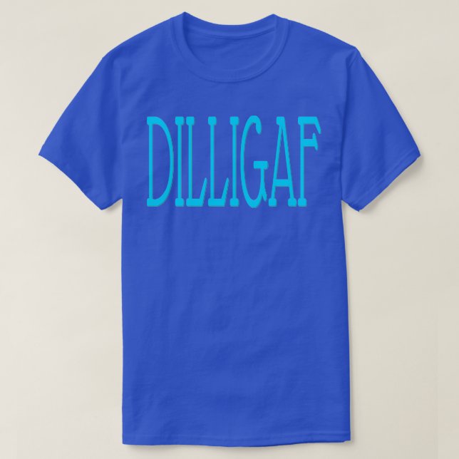 CAMISETA DILLIGAF (Frente do Design)