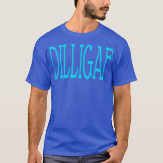 CAMISETA DILLIGAF