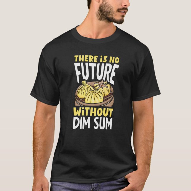 Camiseta Dim Sum  Dumplings Chinese Food  Asian (Frente)