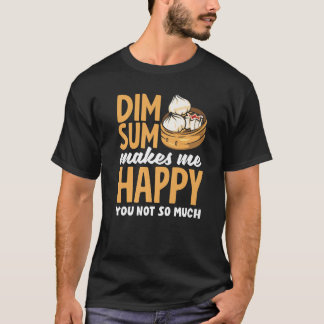 Camiseta Dim Sum Faz-Me Feliz Idiota Chinesa