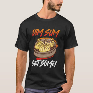 Camiseta Dim Sum Obtenha Alguns Lanches Comida Chinesa Aman