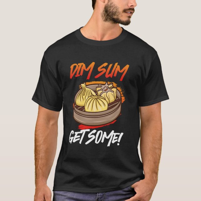 Camiseta Dim Sum Obtenha Alguns Lanches Comida Chinesa Aman (Frente)