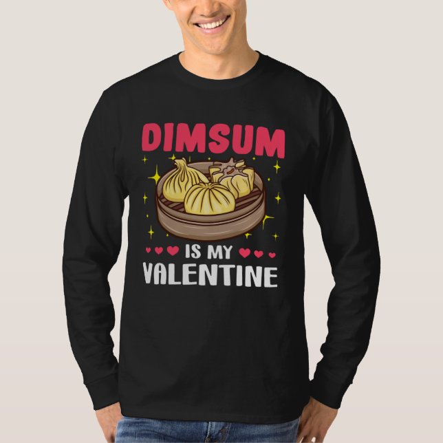 Camiseta Dimsum is My Valentine  Valentine s Day (Frente)