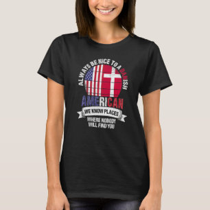 Camiseta Dinamarquês Americano Nós sabemos Lugares onde Paí