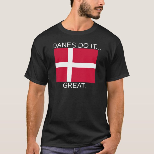 Camiseta Dinamarqueses Fazem... Bem. (Frente)