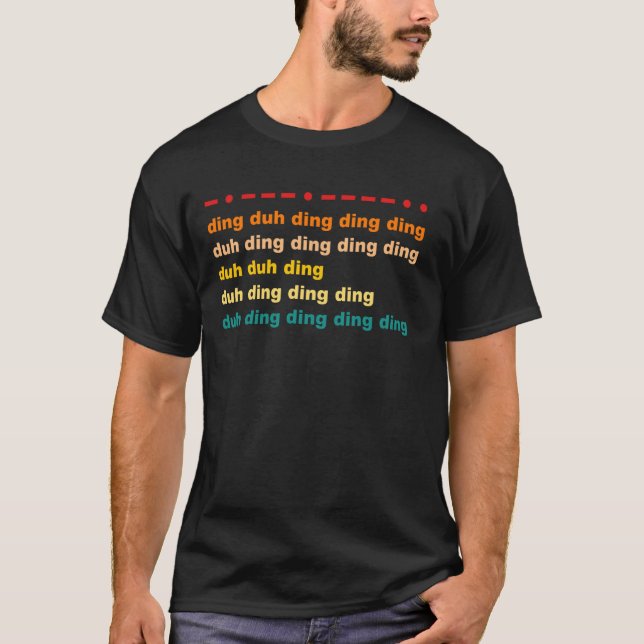 Camiseta Ding Duh Ding Ding Duh Ding Duh Duh Ding Funn (Frente)