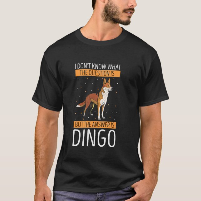 Camiseta Dingo Não Sei Qual é a Pergunta Amante do Dingo W (Frente)