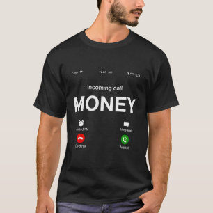 Camiseta Dinheiro de Chamada de Entrada Está Chamando Ilust