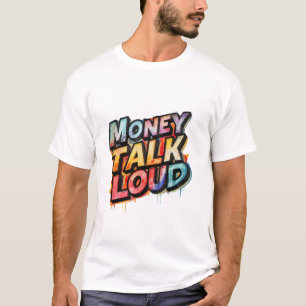 Camiseta Dinheiro Fala Alto