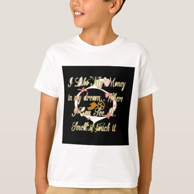 Camiseta Dinheiro fala em meus sonhos e eu adoro.png (Frente)