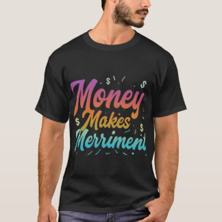 Camiseta Dinheiro Faz Mérito