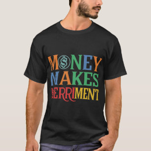 Camiseta Dinheiro Faz Mérito