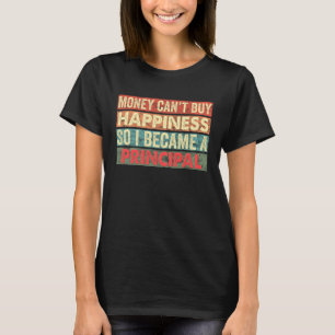 Camiseta Dinheiro não pode Comprar felicidade Então eu me t