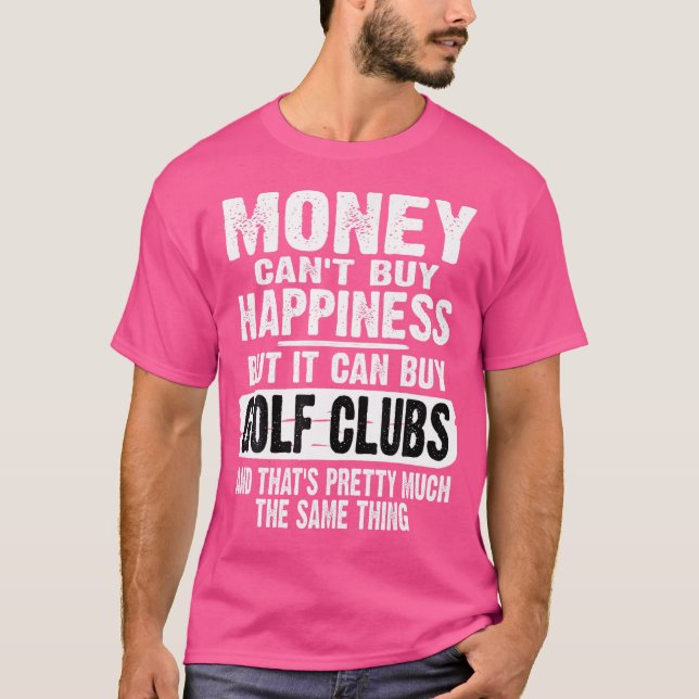 Camiseta Dinheiro Não Pode Comprar Felicidade, Mas Pode Com (Frente)