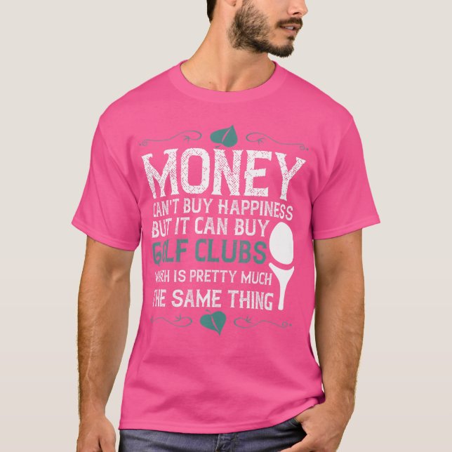 Camiseta Dinheiro Não Pode Comprar Felicidade Mas Pode Comp (Frente)