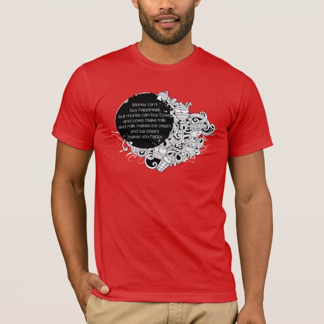 Camiseta Dinheiro não pode comprar felicidade, mas sorvete  (Frente)