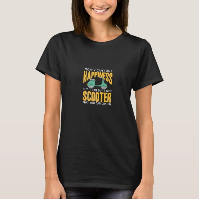 Camiseta Dinheiro não pode Comprar Felicidade Pode Comprar  (Frente)