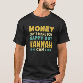 Camiseta Dinheiro não pode te fazer feliz Hannah pode dizer