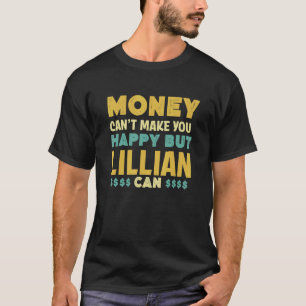 Camiseta Dinheiro não pode te fazer feliz Lillian pode cham